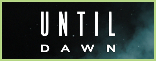 Until Dawn